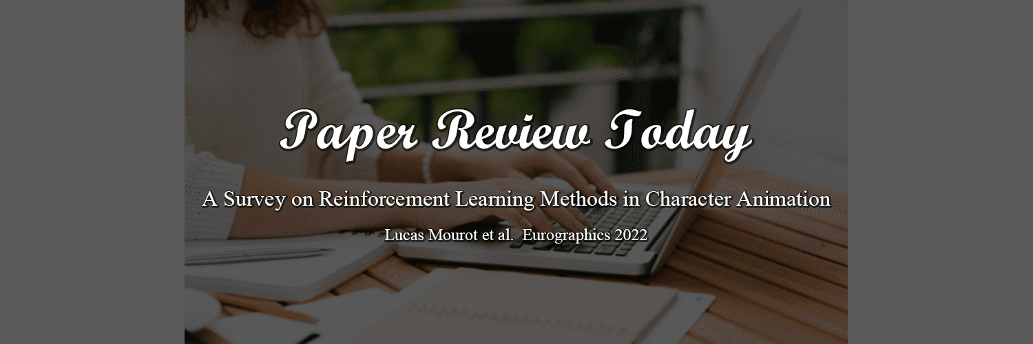 REVIEW | A Survey on Reinforcement Learning Methods in Character Animation